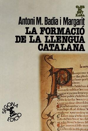 FORMACIO DE LA LLENGUA CATALANA, LA | 9788472028760 | BADIA I MARGARIT, ANTONI M.