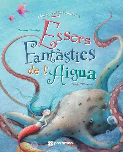 ESSERS FANTASTICS DE L'AIGUA | 9788434240667 | DOMINGO, CARMEN & WIMMER, SONJA