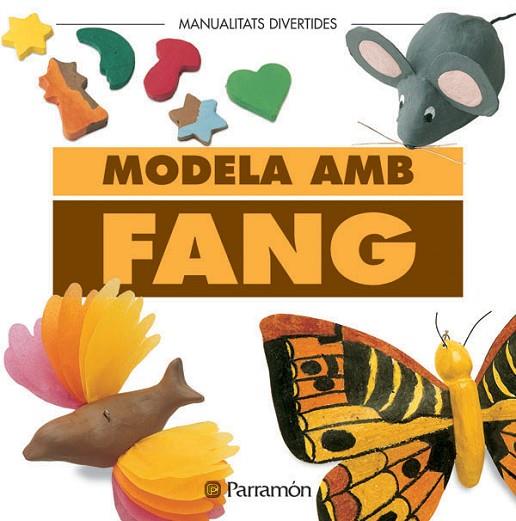 MODELA AMB FANG | 9788434218956 | PARRAMON, EQUIPO