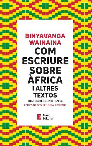 COM ESCRIURE SOBRE AFRICA | 9788497668514 | BINYAVANGA WAINAINA & DESIREE BELA-LOBEDDE