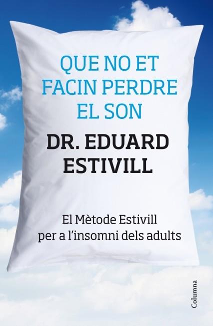 QUE NO ET FACIN PERDRE EL SON | 9788466415293 | EDUARD ESTIVILL