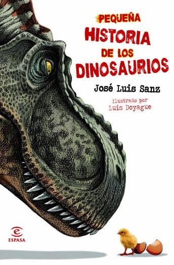 PEQUEÑA HISTORIA DE LOS DINOSAURIOS | 9788467008890 | JOSE LUIS SANZ