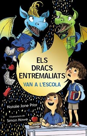 ELS DRACS ENTREMALIATS 02 ELS DRACS ENTREMALIATS VAN A L'ESCOLA | 9788413490892 | NATALIE JANE PRIOR