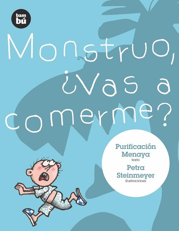 MONSTRUO VAS A COMERME? | 9788483430279 | PURIFICACION MENAYA