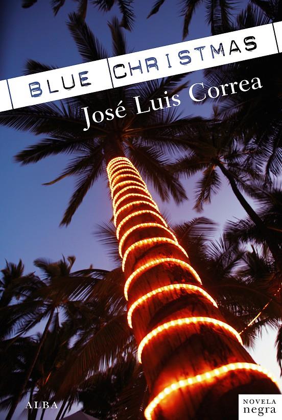 BLUE CHRISTMAS | 9788484288046 | CORREA, JOSE LUIS