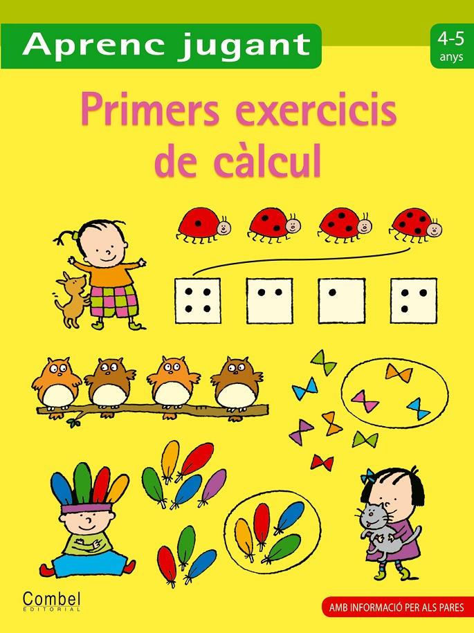 APRENC JUGANT 4-5 ANYS PRIMERS EXERCICIS DE CALCUL | 9788498257137 | VVAA