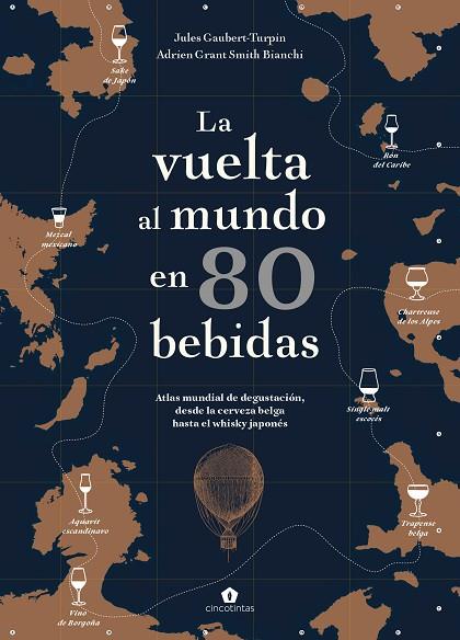 LA VUELTA AL MUNDO EN 80 BEBIDAS | 9788416407910 | JULES GAUBERT-TURPIN & ADRIEN GRANT SMITH BIANCHI