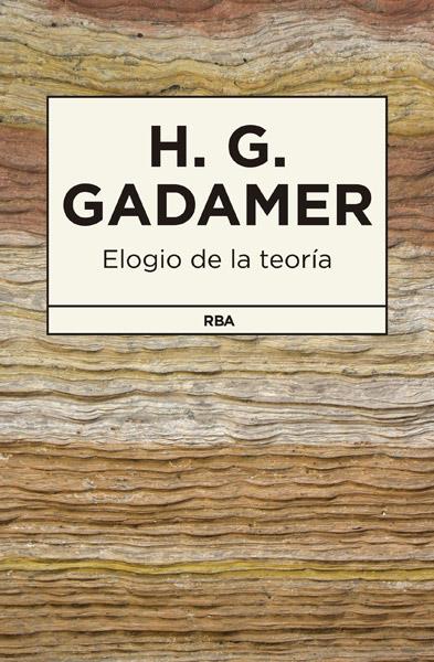 ELOGIO DE LA TEORIA | 9788490065181 | GADAMER , HANS GEORG