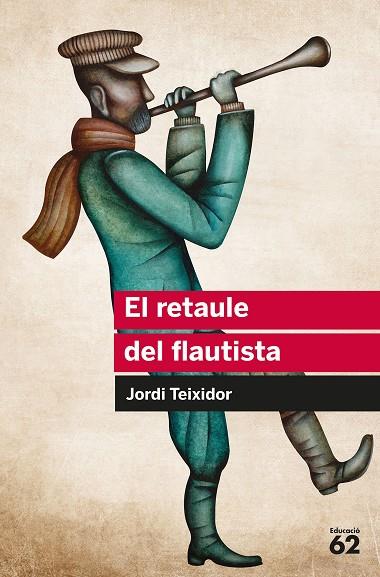 EL RETAULE DEL FLAUTISTA | 9788492672417 | JORDI TEIXIDOR MARTÍNEZ