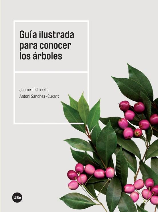 GUÍA ILUSTRADA PARA CONOCER LOS ÁRBOLES | 9788447540754 | JAUME LLISTOSELLA VIDAL & ANTONI SÀNCHEZ CUXART