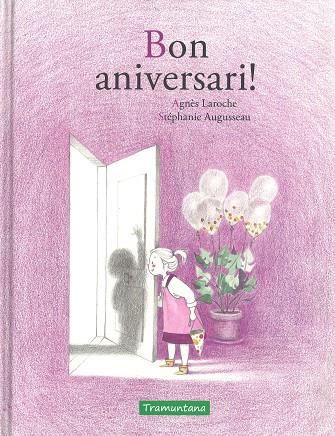 BON ANIVERSARI | 9788416578979 | AGNES LAROCHE & STEPHANIE AUGUSSEAU