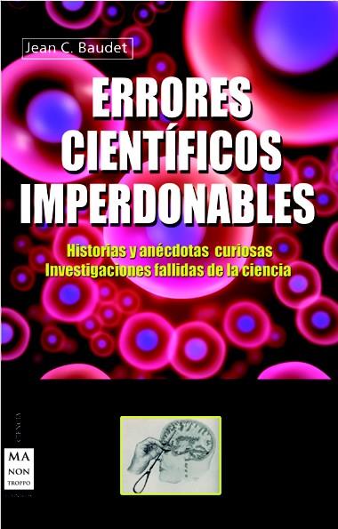 ERRORES CIENTIFICOS IMPERDONABLES | 9788415256496 | JEAN BAUDET