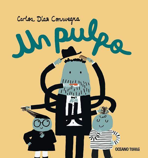 Un Pulpo | 9786075577838 | Carlos Díaz Consuegra