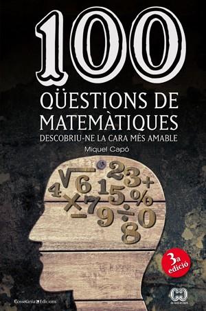 100 QUESTIONS DE MATEMATIQUES | 9788490341919 | CAPÓ DOLZ, Miquel