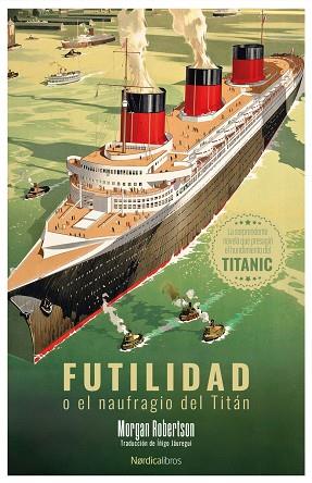 Futilidad o el naufragio del Titan | 9788410200685 | MORGAN ROBERTSON