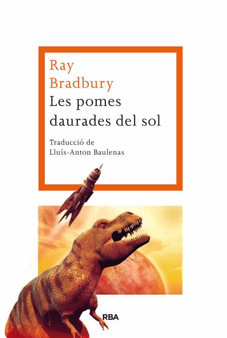 LES POMES DAURADES DEL SOL | 9788482646954 | BRADBURY, RAY