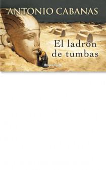 EL LADRON DE TUMBAS | 9788466648035 | CABANAS, ANTONIO