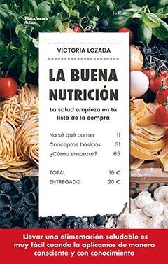 LA BUENA NUTRICION | 9788417114572 | VICTORIA LOZADA