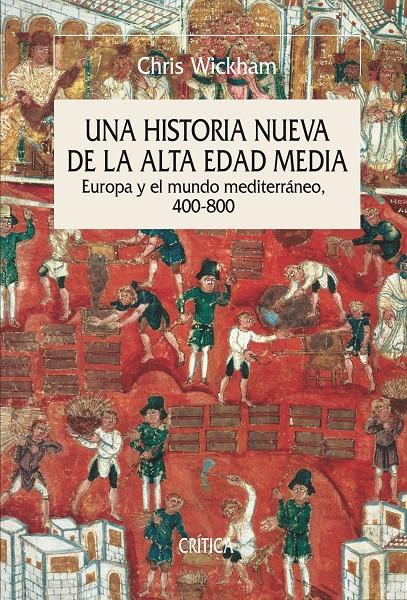 UNA HISTORIA NUEVA DE LA ALTA EDAD MEDIA | 9788498925258 | WICKHAM, CHRIS