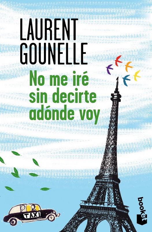 NO ME IRE SIN DECIRTE ADONDE VOY | 9788408128748 | GOUNELLE, LAURENT