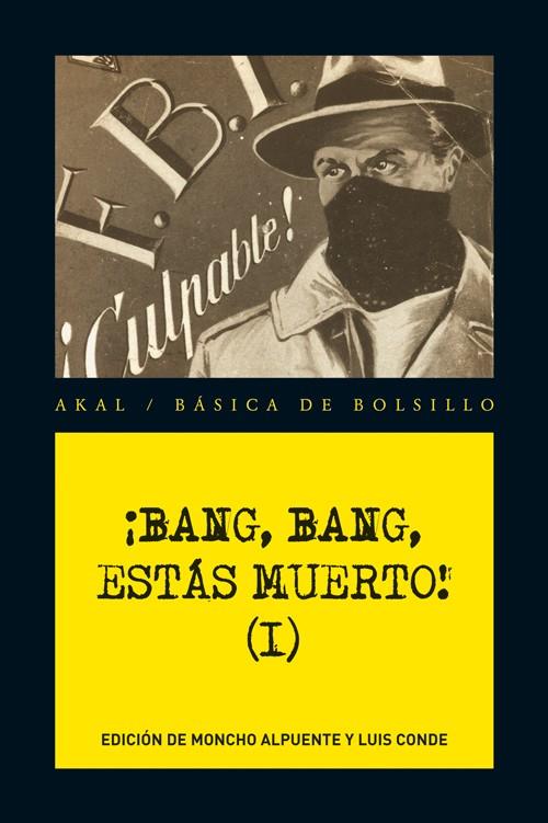 BANG, BANG ! ESTAS MUERTO I | 9788446034681 | ALPUENTE, MONCHO/CONDE, LUIS