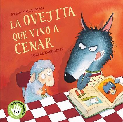 La ovejita que vino a cenar | 9788448853280 | STEVE SMALLMAN & JOELLE DREIDEMY