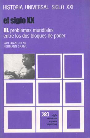 SIGLO XX III.PROBLEMAS MUNDIALES DOS BLOQUES PODER | 9788432304507 | BENZ, WOLFGANG ; GRAML, HERMANN