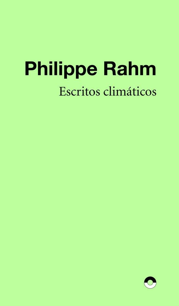 Escritos climáticos | 9788412428704 | PHILIPPE RAHM