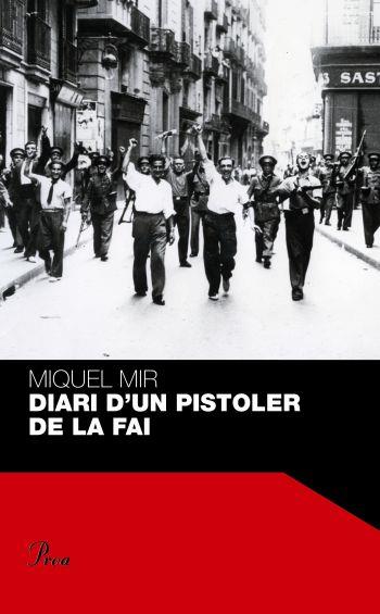 DIARI D'UN PISTOLER DE LA FAI | 9788484371854 | MIR, MIQUEL