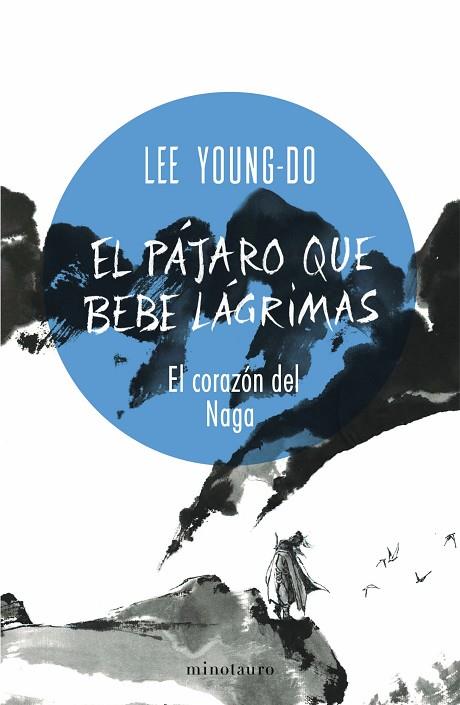 El pajaro que bebe lagrimas 01 El corazon del Naga | 9788445017098 | Lee Young-do