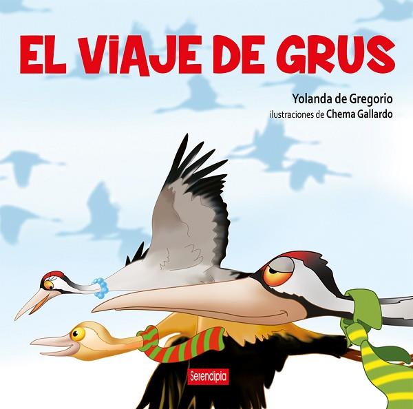 EL VIAJE DE GRUS | 9788412655735 | YOLANDA DE GREGORIO & CHEMA GALLARDO