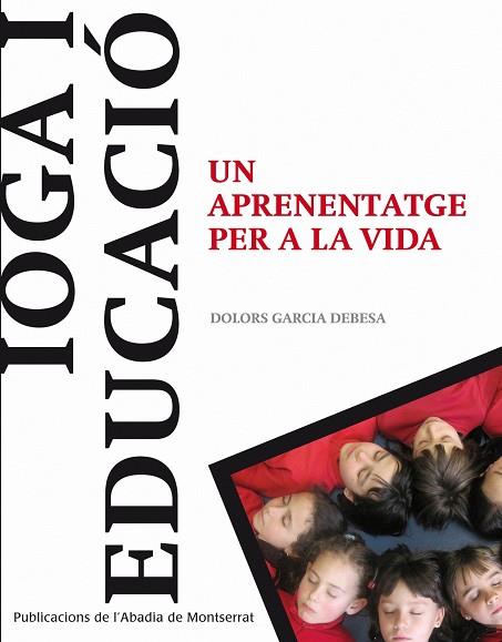 IOGA I EDUCACIO | 9788498833874 | GARCIA DEBESA, DOLORS