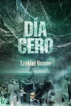 DIA CERO | 9788416387786 | EZEKIEL BOONE