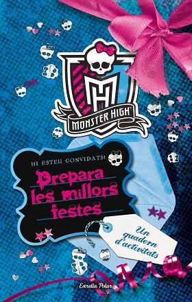 MONSTER HIGH PREPARA LES MILLORS FESTES | 9788490573587 | VV.AA.