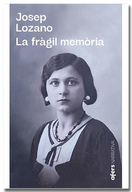 LA FRAGIL MEMORIA | 9788418618864 | JOSEP LOZANO