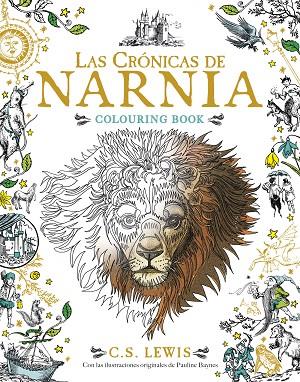 LAS CRONICAS DE NARNIA COLOURING BOOK | 9788408157311 | C. S. LEWIS