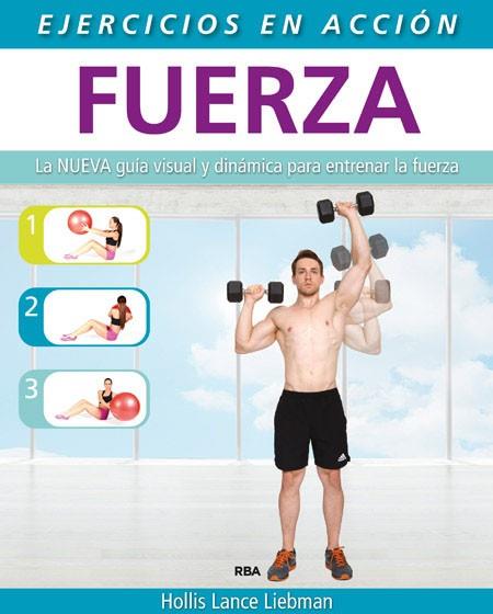 EJERCICIO EN ACCION FUERZA | 9788490564639 | LANCE LIEBMAN, HOLLIS