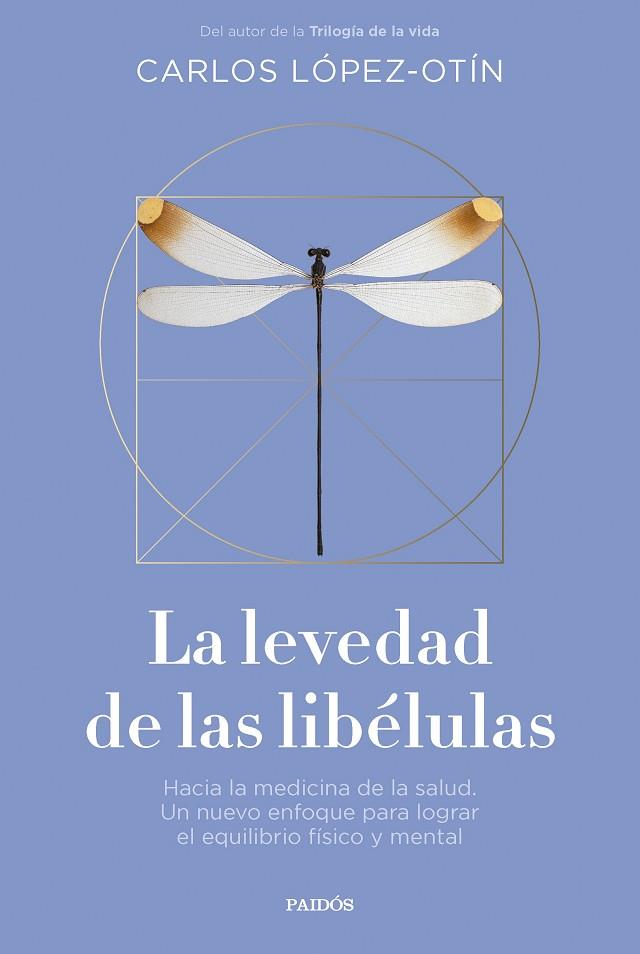 LA LEVEDAD DE LAS LIBELULAS | 9788449343032 | CARLOS LOPEZ OTIN