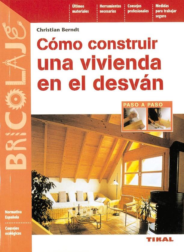 COMO CONSTRUIR UNA VIVIENDA EN EL DESVAN | 9788430594252 | BERNDT, CHRISTIAN