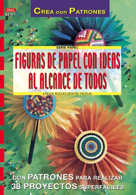 FIGURAS DE PAPEL CON IDEAS AL ALCANCE DE TODOS | 9788495873804 | ROGACZEWSKI