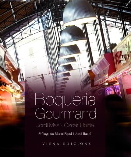 BOQUERIA GOURMAND | 9788483306161 | MAS, JORDI & UBIDE, OSCAR