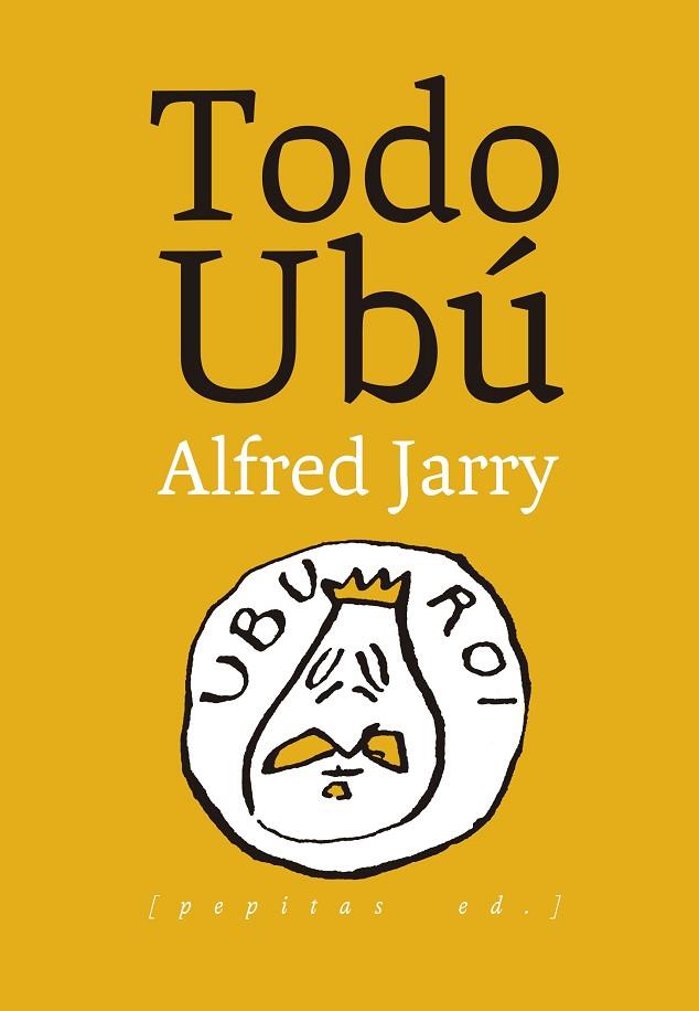 Todo Ubú | 9788415862826 | Alfred Jarry