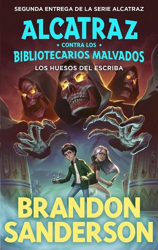 ALCATRAZ CONTRA LOS BIBLIOTECARIOS MALVADOS 02 LOS HUESOS DEL ESCRIBA | 9788419522795 | BRANDON SANDERSON