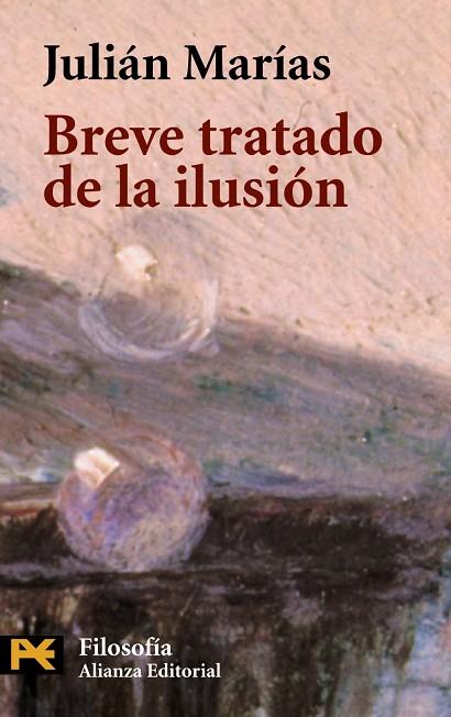 BREVE TRATADO DE LA ILUSION (LB) | 9788420637266 | JULIAN MARIAS