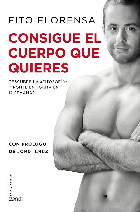 CONSIGUE EL CUERPO QUE QUIERES | 9788408141044 | FLORENSA, FITO