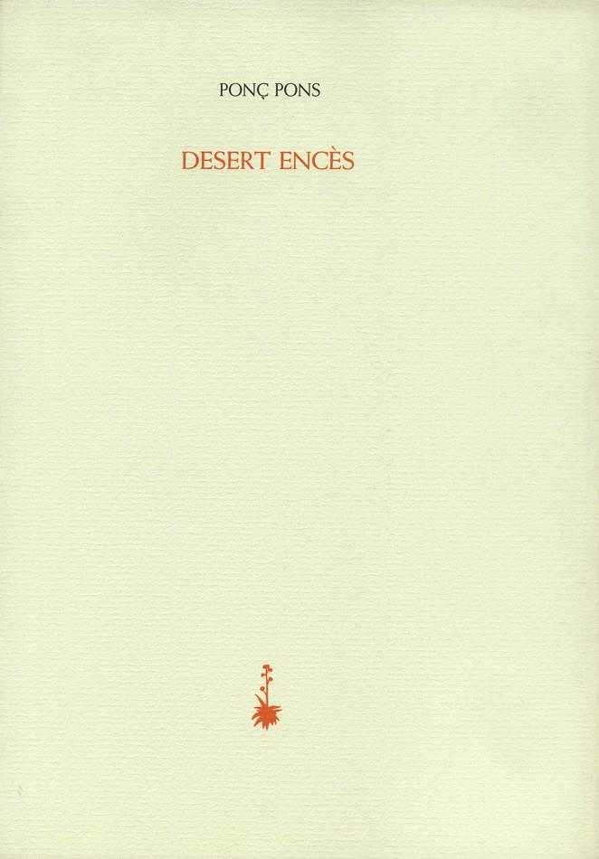 DESERT ENCES | 9788477274988 | PONS, PONÇ