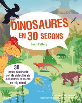 DINOSAURES EN 30 SEGONS | 9788416965281 | SEAN CALLERY