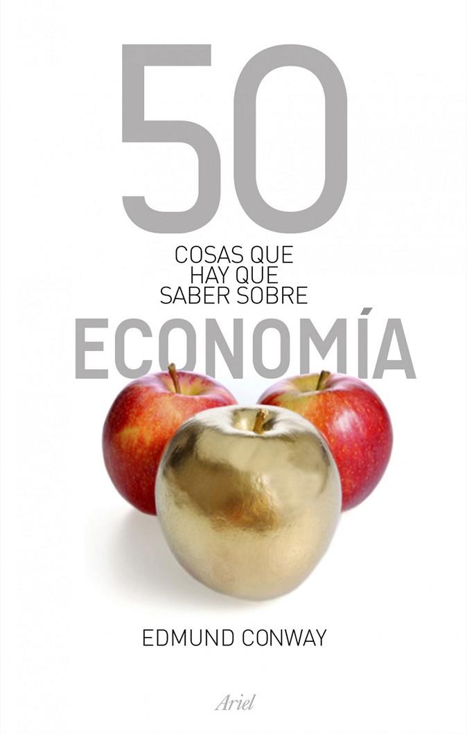 50 COSAS QUE HAY QUE SABER SOBRE ECONOMIA | 9788434469068 | CONWAY, EDMUND