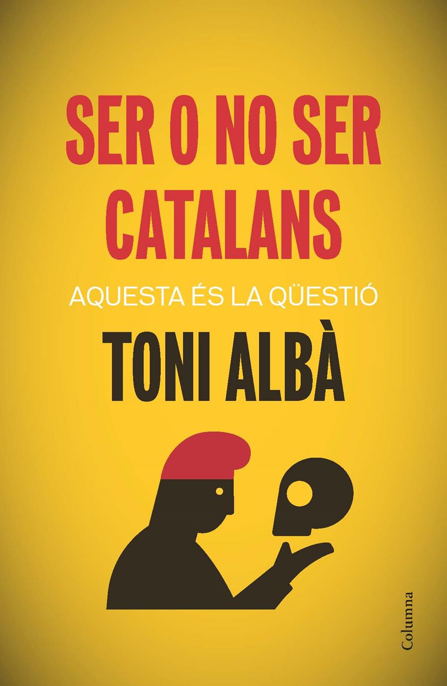 SER O NO SER CATALANS | 9788466417518 | TONI ALBÀ