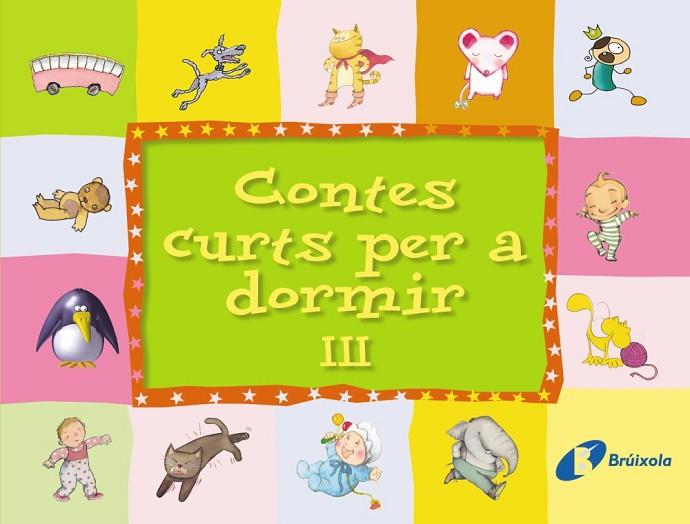 CONTES CURTS PER A DORMIR III | 9788499060187 | VV. AA.